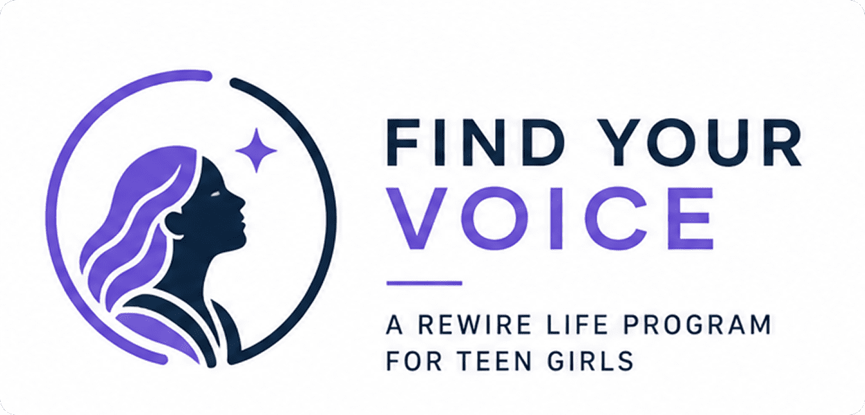 Find Your Voice program - A Rewire Life Program For Teen Girls